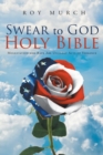 Image for Swear to God, Holy Bible : Molestation and Rape Are Ungodly Acts of Violence