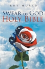 Image for Swear to God, Holy Bible
