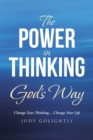Image for Power in Thinking God&#39;s Way: Change Your Thinking.... Change Your Life