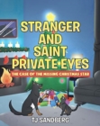 Image for Stranger and Saint Private Eyes : The Case of the Missing Christmas Star