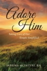 Image for Adore Him: Taking Care of Our Temple Simplified