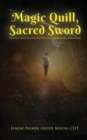 Image for Magic Quill, Sacred Sword : Poetic Messages of Divine Spiritual Healing