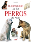 Image for El Gran Libro De Los Perros De Raza