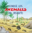Image for Conoce los animales del desierto.