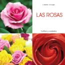 Image for Las rosas - Cultivo y cuidados.