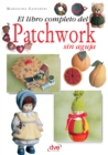 Image for El libro completo del patchwork sin aguja.