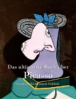 Image for Das Ultimative Buch Uber Picasso