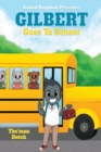 Image for Gilbert Goes to School