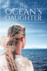 Image for Ocean&#39;s Daughter: Dying For a Dream Is the Most Courageous Act of All