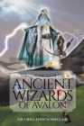 Image for Chronicles of the Ancient Wizards of Avalon