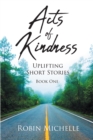 Image for Acts of Kindness: Uplifting Short Stories
