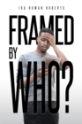 Image for Framed by Who?