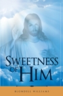 Image for Sweetness of Him