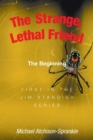 Image for The Strange, Lethal Friend : The Beginning
