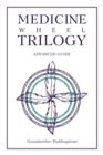 Image for Medicine Wheel Trilogy : Advanced Guide