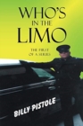 Image for Who&#39;s in the Limo : The first of a series