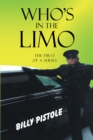 Image for Who&#39;s in the Limo: The First of a Series
