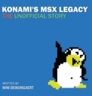 Image for Konami&#39;s MSX Legacy : the unofficial story