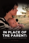 Image for In Place of the Parent: Inside Child Protective Services