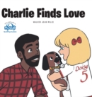 Image for Charlie Finds Love