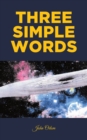 Image for Three Simple Words