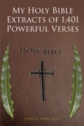 Image for My Holy Bible Extracts of 1,401 Powerful Verses