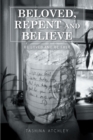 Image for Beloved, Repent and Believe: Be Loved and Be Free