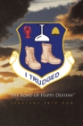 Image for I Trudged : The Road of Happy Destiny