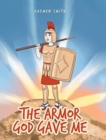 Image for The Armor God Gave Me