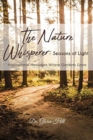 Image for The Nature Whisperer : Seasons of Light: Inspirational Messages Where Gardens Grow