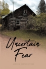 Image for Uncertain Fear