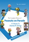 Image for Complete History of Peanuts on Parade - A Tribute to Charles M. Schulz: Volume Two: The Santa Rosa Years