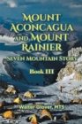 Image for Mount Aconcagua and Mount Rainier Seven Mountain Story: Book III