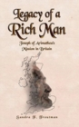 Image for Legacy of a Rich Man : Joseph of Arimathea&#39;s Mission in Britain