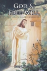 Image for God and Free-Will : True Stories of Sins, Faith and Redemption