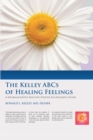 Image for Kelley ABCs of Healing Feelings: A Neurocognitive Affective Positive Ego Building System