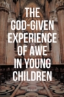 Image for God-Given Experience of Awe in Young Children