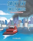Image for Smoky Sky Smooth Water : A Tale of the 9/11 Great Boatlift