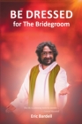 Image for BE DRESSED: For the Bridegroom
