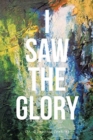 Image for I Saw the Glory