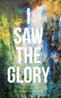 Image for I Saw the Glory