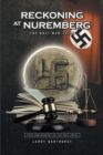 Image for RECKONING AT NUREMBERG: The Nazi War Trial