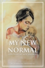 Image for My New Normal: Surviving My Miscarriages