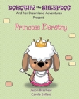Image for Dorothy the Sheepdog And her Dreamland Adventures Present : Princess Dorothy