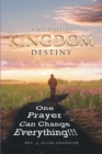 Image for Journey To Kingdom Destiny : One Prayer Can Change Everything!