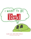 Image for I Want To Be Red