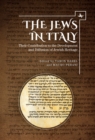 Image for The Jews in Italy : Their Contribution to the Development and Diffusion of Jewish Heritage