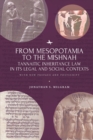 Image for From Mesopotamia to the Mishnah : Tannaitic Inheritance Law in its Legal and Social Contexts
