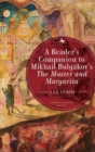 Image for A reader&#39;s companion to Mikhail Bulgakov&#39;s The master and Margarita