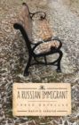 Image for Russian Immigrant: Three Novellas